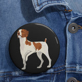 Brittany Dog Pin Buttons, 3 Sizes, Metal, Lightweight, Durable, Strong Safety Pin, Safety Pin Backing, Made in the USA!!