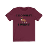 I Do What I Want Labrador Retriever Unisex Jersey Short Sleeve Tee