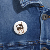 Chihuahua Custom Pin Buttons, 3 Sizes, Safety Pin Backing, Lightweight, Durable, FREE Shipping, Made in the USA!!