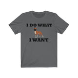 I Do What I Want Labrador Retriever Unisex Jersey Short Sleeve Tee