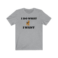 I Do What I Want Airedale Terrier Unisex Jersey Short Sleeve Tee