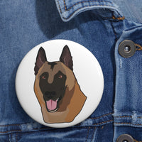 Belgian Malinois Pin Buttons, 3 Sizes, Made in the USA!!