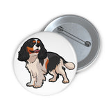 Tricolor Cavalier King Charles Spaniel Custom Pin Buttons