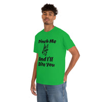 Pinch Me And I'll Bite You German Shepherd Unisex Heavy Cotton Tee, S - 5XL, 3 Colors, Medium Fabric, FREE Shipping, Made in USA!!