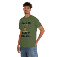 Pinch Me And I'll Bite You Airedale Terrier Unisex Heavy Cotton Tee, S - 5XL, 3 Colors, Medium Fabric, FREE Shipping, Made in USA!!