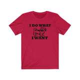 I Do What I Want Shih Tzu Unisex Jersey Short Sleeve Tee