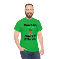 Pinch Me And I'll Bite You Airedale Terrier Unisex Heavy Cotton Tee, S - 5XL, 3 Colors, Medium Fabric, FREE Shipping, Made in USA!!