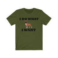 I Do What I Want Great Dane Unisex Jersey Short Sleeve Tee