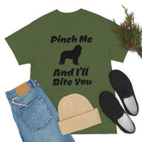 Pinch Me And I'll Bite You Newfoundland Unisex Heavy Cotton Tee, S - 5XL, 3 Colors, Medium Fabric, FREE Shipping, Made in USA!!