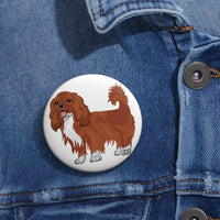 Ruby Cavalier King Charles Spaniel Custom Pin Buttons