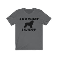 I Do What I Want Newfoundland Unisex Jersey Short Sleeve Tee