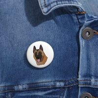 Belgian Malinois Pin Buttons, 3 Sizes, Made in the USA!!