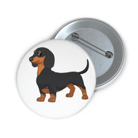 Dachshund Custom Pin Buttons, 3 Sizes, Metal, Lightweight, Safety Pin, FREE Shipping, Made in USA!!